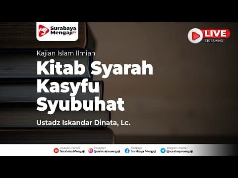 Syubhat ke-11: Istighosah Dengan Makhluk Bukanlah Syirik? - Ustadz Iskandar Dinata, Lc.