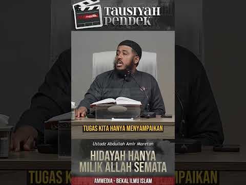 HIDAYAH HANYA MILIK ALLAH SEMATA - Ustadz Abdullah Amir Maretan