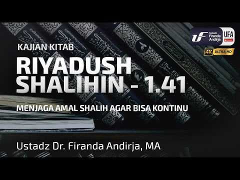 Kitab Riyadush Shalihin #1.41: Menjaga Amal Shaleh Agar Bisa Kontinu