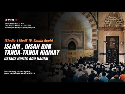 🔴 [LIVE] Islam, Ihsan dan Tanda-Tanda Kiamat | Ustadz Harits Abu Naufal