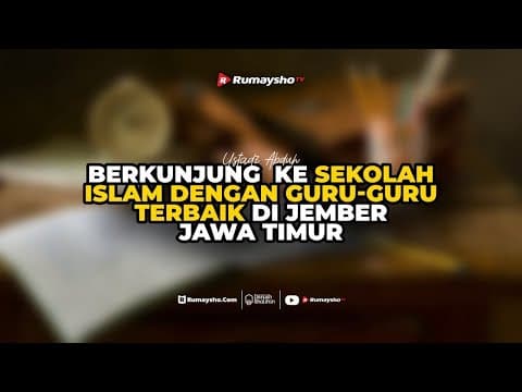 Kunjungan Ustadz M Abduh Tuasikal Ke STDI dengan Guru-guru Terbaik di Jember - Rumaysho TV