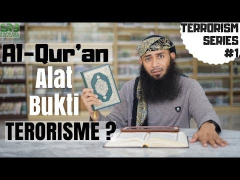 Alqur'an Alat Bukti Terorisme? - Ustadz Dr. Syafiq Riza Basalamah, M.A.