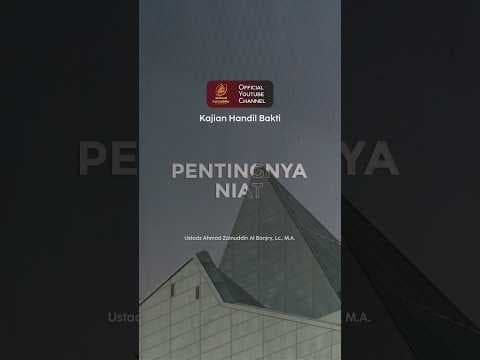 Pentingnya Niat - Ustaz Ahmad Zainuddin Al Banjary, Lc., M.A.