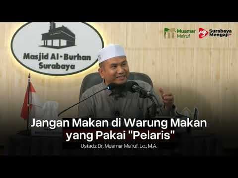Jangan Makan di Warung Makan Yang Pakai Pelaris - Ustadz Dr. Muamar Ma'ruf, Lc., M.M. حفظه الله