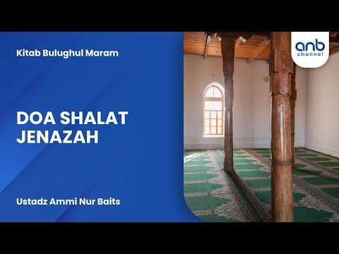 Doa Shalat Jenazah | Ustadz Ammi Nur Baits