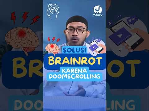 SOLUSI BRAINROT KARENA DOOMSCROLLING - Ustadz dr. Rarhanul Bahraen