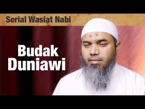 Serial Wasiat Nabi Ke-91: Budak Duniawi - Ustadz Afifi Abdul Wadud