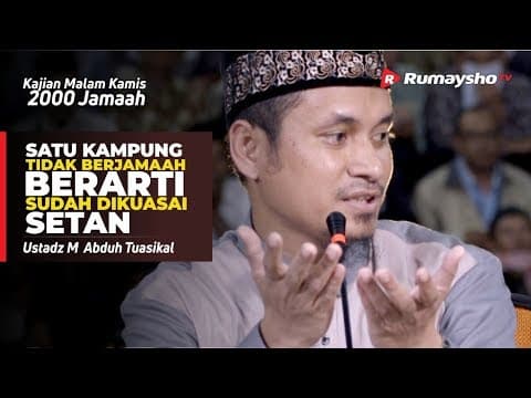 Kajian Malam Kamis: Satu Kampung Tidak Shalat Berjamaah, Sudah Dikuasai Setan - Ustadz M Abduh