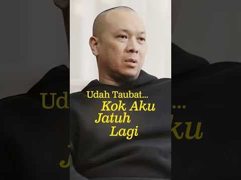 Udah Taubat… Kok Aku Jatuh Lagi