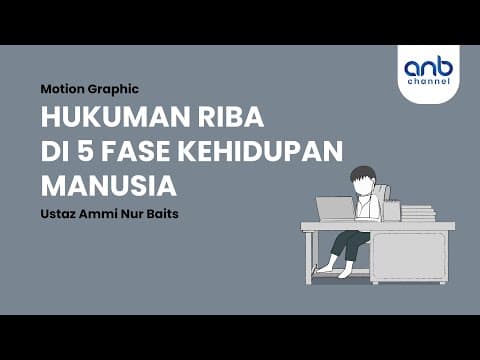 Motion Graphic: Hukuman Riba di 5 Fase Kehidupan Manusia | Ustadz Ammi Nur Baits