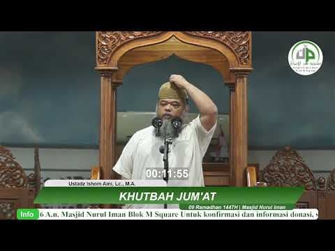 Khutbah Jum'at - Ustadz Ishom Aini, Lc., M.A.