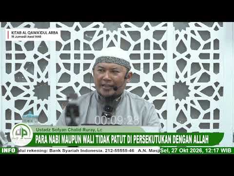 Para Nabi Maupun Wali Tidak Patut Di Persekutukan Dengan Allah - Ustadz Sofyan Chalid Ruray, Lc