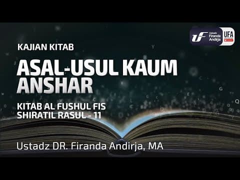 Kitab Al-Fushul Fis Shiratir Rasul #11: Asal-Usul Kaum Anshar