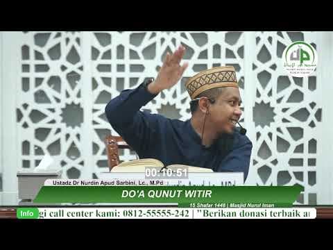 Do'a Qunut Witir - Ustadz Dr Nurdin Apud Sarbini, Lc., M.Pd