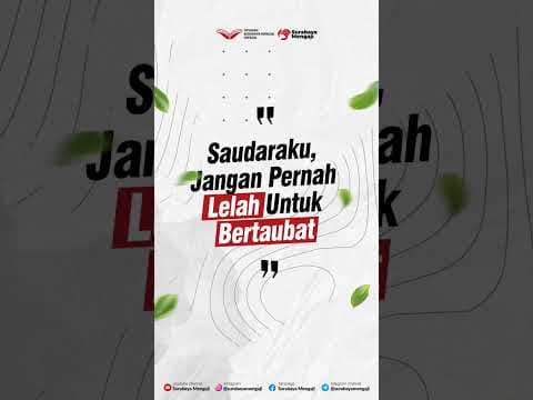 SAUDARAKU, JANGAN PERNAH LELAH UNTUK BERTAUBAT