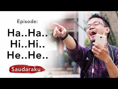 Haha.. Hihi.. Hehe..