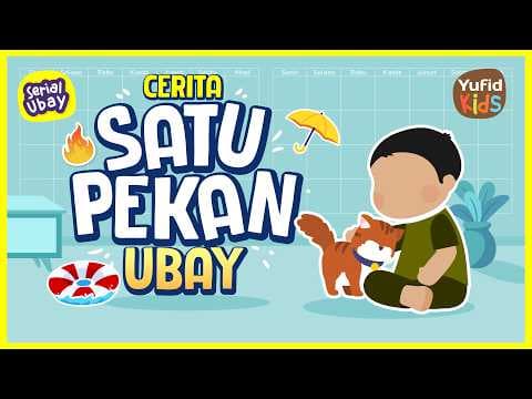 Belajar Nama Hari Senin Sampai Ahad Bersama Ubay | Cerita Anak Islami - Yufid Kids