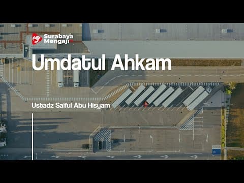 Umdatul Ahkam: Bab Sholat (02) - Ustadz Saiful Abu Hisyam