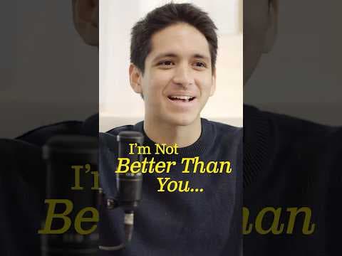 I’m Not Better Than You…