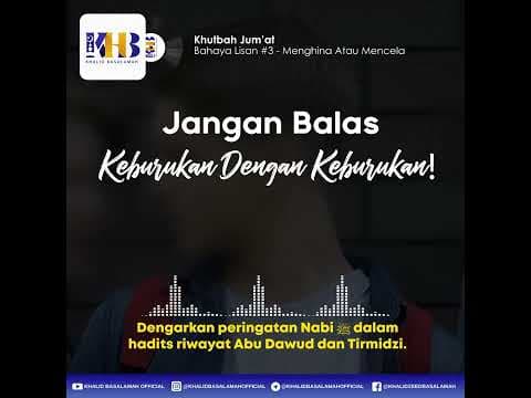 Jangan Balas Keburukan dengan Keburukan - Khalid Basalamah