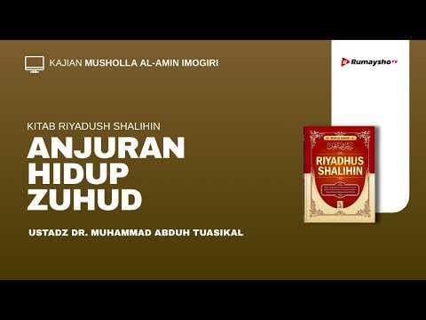 Anjuran Hidup Zuhud - Dr. M Abduh Tuasikal