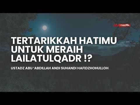 🔴 [LIVE] Tertarikkah Hatimu Untuk Meraih Lailatul Qadr ? - Ustadz Abu 'Abdillah Andi Suhandi