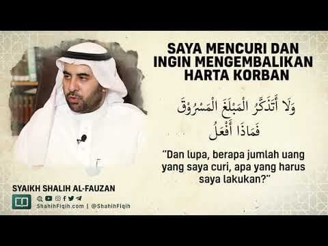 Saya Mencuri dan Ingin Mengembalikan Harta Korban - Syaikh Shalih Al-Fauzan #nasehatulama