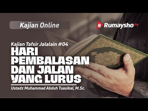 04. HARI PEMBALASAN DAN JALAN YANG LURUS - Ustadz Muhammad Abduh Tuasikal, M.Sc.