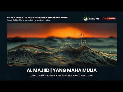 🔴 [LIVE] Al Majiid | Yang Maha Mulia - Ustadz Abu 'Abdilllah Andi Suhandi حفظه الله