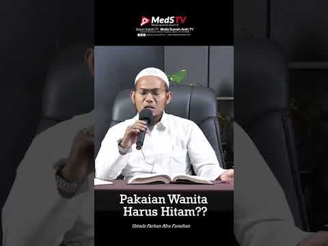 "Pakaian Wanita Harus Berwarna Hitam??" | Ustadz Farhan Abu Furaihan