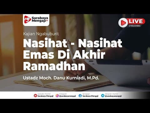 Kajian Ngabuburit : Nasihat - Nasihat Emas Di Akhir Ramadhan - Ustadz Moch. Danu Kurniadi, M.Pd.