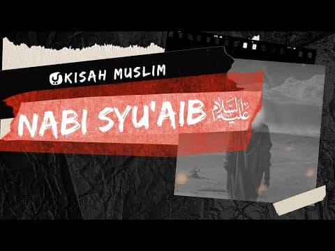Kisah Nabi Syu’aib ‘Alaihissalam - Kisah Muslim Yufid TV