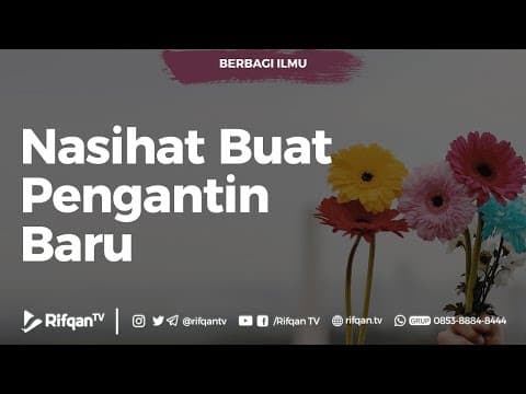 Nasihat Buat Pengantin Baru - Ustadz Fariq Gasim Anuz