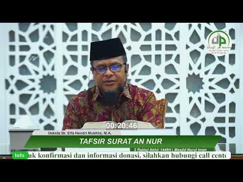Tafsir Surat An Nur - Ustadz Dr. Elfa Hendri Mukhlis, M.A.