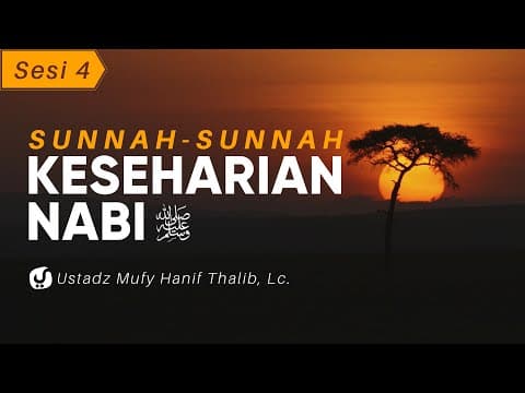 Sunnah Mengerjakan Sholat Malam - Ustadz Mufy Hanif Thalib, Lc.- Sunnah-sunnah Keseharian Nabi