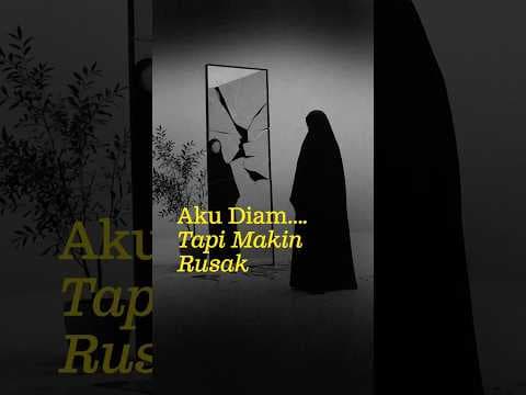 Aku Diam.... Tapi Makin Rusak