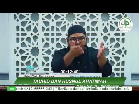 Tauhid dan Husnul Khatimah - Ustadz Yovin Abu Hammam