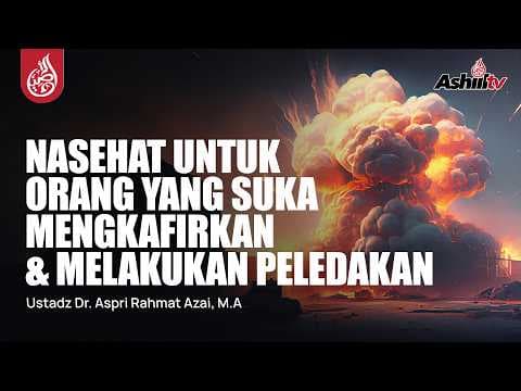🔴 [LIVE] Nasehat Untuk Yang Terjerumus Dengan Pemahaman Mengkafirkan & Melakukan Peledakan