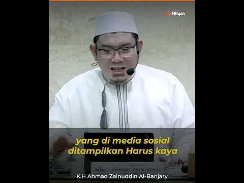Kalau  Nggak Kaya Belum  Sukses? - K.H Ahmad Zainuddin Al-Banjary