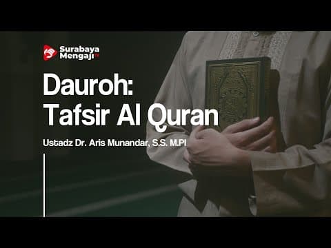 Dauroh: Tafsir Al Quran (Sesi 5) - Ustadz Dr. Aris Munandar, SS, MPI