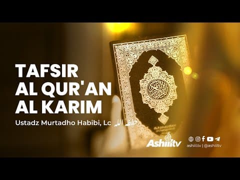 🔴 [SIARAN TUNDA] Tafsir Surat Al Isra' - Ustadz Murtadho Habibi, Lc. حفظه الله