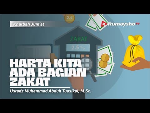Khutbah Jum'at | HARTA KITA ADA BAGIAN ZAKAT - Ustadz Muhammad Abduh Tuasikal, M.Sc.
