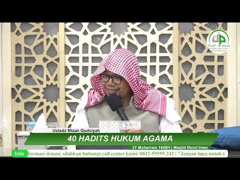 #9 40 Hadits Hukum Agama - Ustadz Mizan Qudsiyah