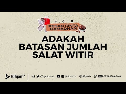 Adakah Batasan Jumlah Salat Witir - Ustadz Dr. Muhammad Haikal Ali Basyrahil, Lc. M.A