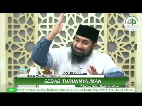 #6 Sebab Turunnya Iman -  Ustadz Mufy Hanif Thalib, Lc.