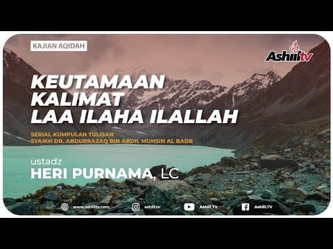 🔴 [LIVE] Keutamaan Kalimat Laa Ilaaha Illallah - Ustadz Heri Purnama, Lc