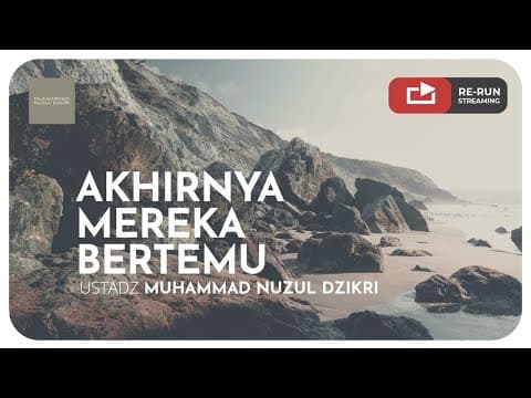 AKHIRNYA MEREKA BERTEMU | RE-RUN KAJIAN, Ahad 7 Februari 2021