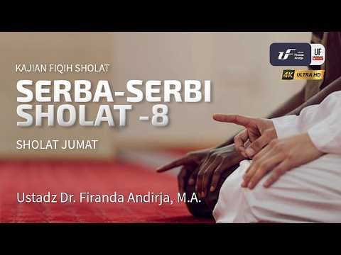 Serba-Serbi Sholat #8:  Sholat Jumat