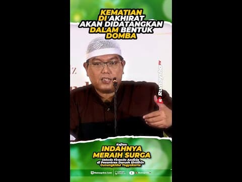 Kematian di Akhirat akan Diwujudkan dalam Bentuk Domba - Ustadz Firanda Andirja - Rumaysho TV