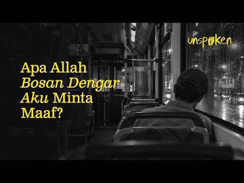 Apa Allah Bosan Dengar Aku Minta Maaf? — Ustadz Muhammad Nuzul Dzikri | Unspoken Ep. 57